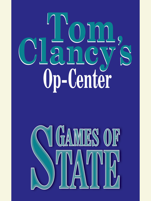Title details for Games of State by Tom Clancy - Available